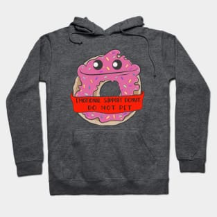 Emotional Support Donut - Do not pet. Hoodie